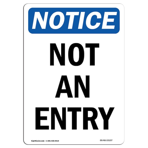 Safety Sign, OSHA Notice, 5" Height, Not An Entry Sign, Portrait, 10PK